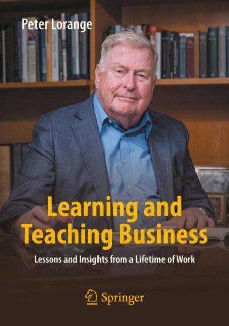 Learning and Teaching Business : Lessons and Insights from a Lifetime of Work, Paperback / softback Book