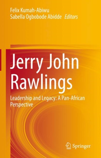 Jerry John Rawlings : Leadership and Legacy: A Pan-African Perspective, Hardback Book