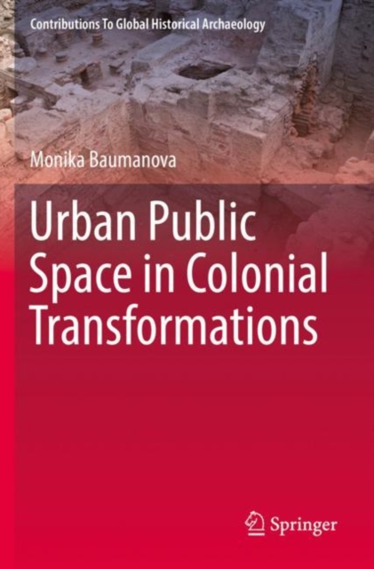 Urban Public Space in Colonial Transformations, Paperback / softback Book