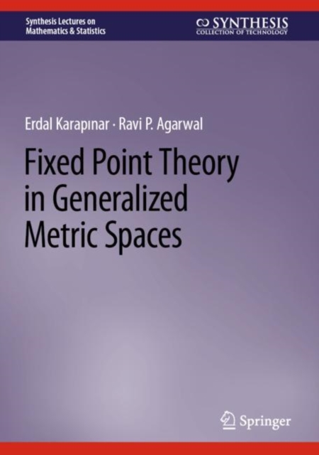 Fixed Point Theory in Generalized Metric Spaces, Hardback Book