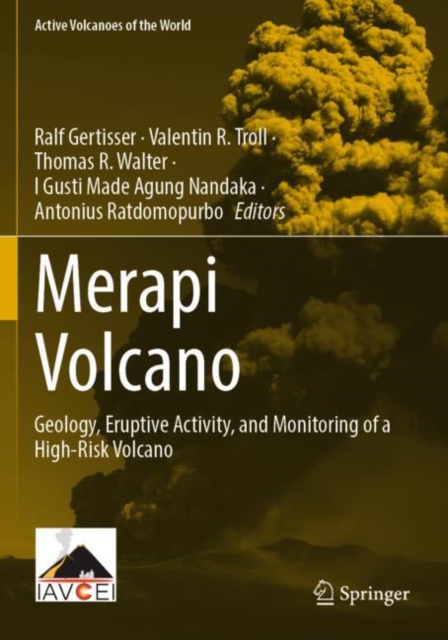 Merapi Volcano : Geology, Eruptive Activity, and Monitoring of a High-Risk Volcano, Paperback / softback Book