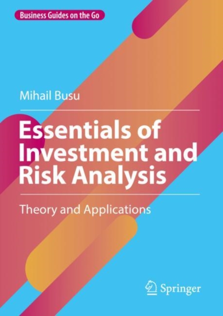 Essentials of Investment and Risk Analysis : Theory and Applications, Hardback Book