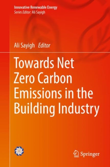 Towards Net Zero Carbon Emissions in the Building Industry, Hardback Book