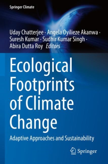 Ecological Footprints of Climate Change : Adaptive Approaches and Sustainability, Paperback / softback Book