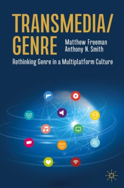 Transmedia/Genre : Rethinking Genre in a Multiplatform Culture, Paperback / softback Book