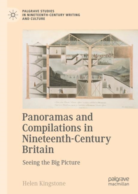 Panoramas and Compilations in Nineteenth-Century Britain : Seeing the Big Picture, Hardback Book