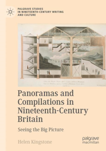Panoramas and Compilations in Nineteenth-Century Britain : Seeing the Big Picture, Paperback / softback Book