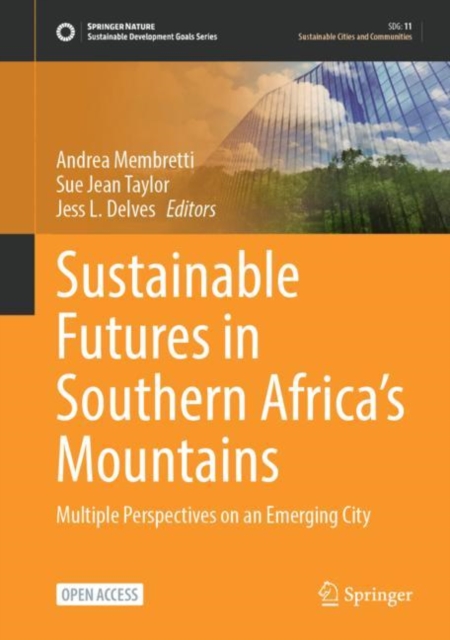 Sustainable Futures in Southern Africa’s Mountains : Multiple Perspectives on an Emerging City, Hardback Book