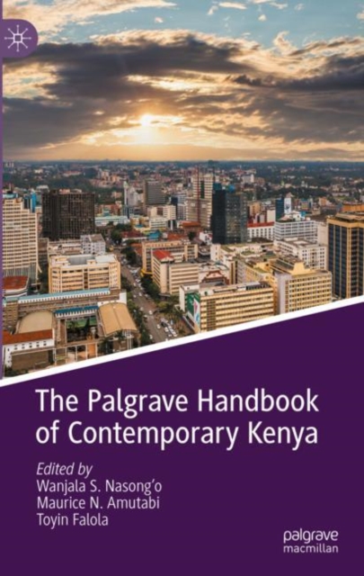 The Palgrave Handbook of Contemporary Kenya, Hardback Book