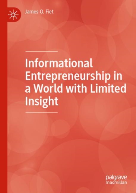 Informational Entrepreneurship in a World with Limited Insight, Paperback / softback Book