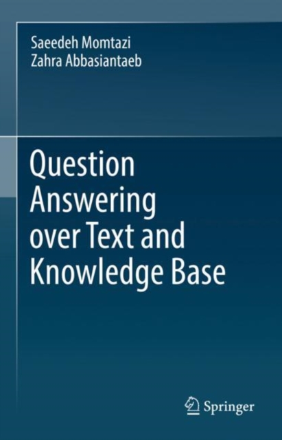 Question Answering over Text and Knowledge Base, Hardback Book