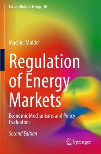 Regulation of Energy Markets : Economic Mechanisms and Policy Evaluation, Paperback / softback Book