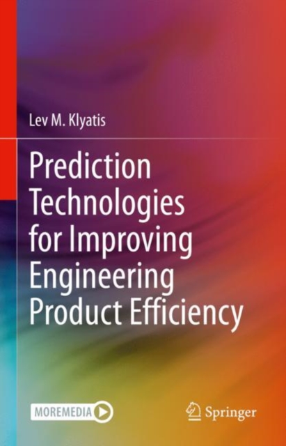 Prediction Technologies for Improving Engineering Product Efficiency, Hardback Book