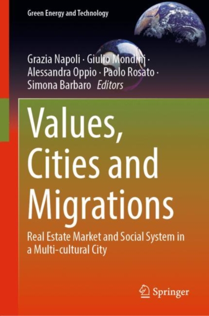 Values, Cities and Migrations : Real Estate Market and Social System in a Multi-cultural City, Hardback Book