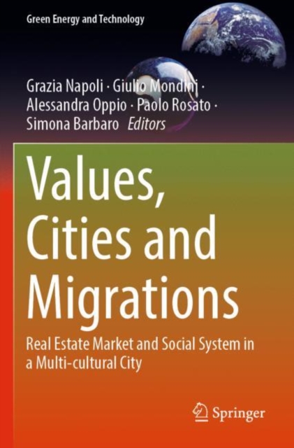 Values, Cities and Migrations : Real Estate Market and Social System in a Multi-cultural City, Paperback / softback Book