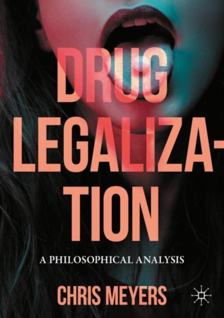 Drug Legalization : A Philosophical Analysis, Paperback / softback Book