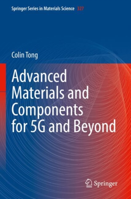 Advanced Materials and Components for 5G and Beyond, Paperback / softback Book