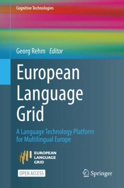 European Language Grid : A Language Technology Platform for Multilingual Europe, PDF eBook