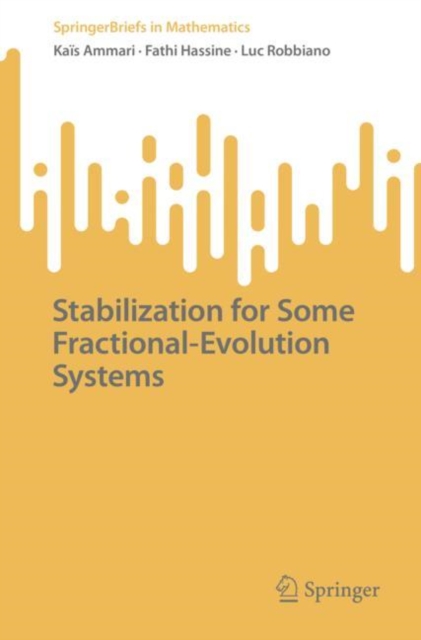 Stabilization for Some Fractional-Evolution Systems, Paperback / softback Book