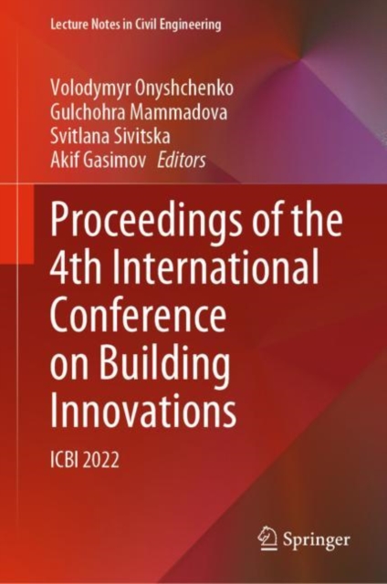 Proceedings of the 4th International Conference on Building Innovations : ICBI 2022, Hardback Book