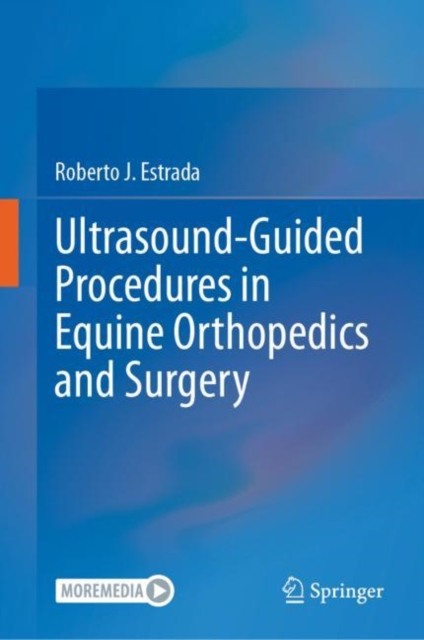 Ultrasound-Guided Procedures in Equine Orthopedics and Surgery, Hardback Book