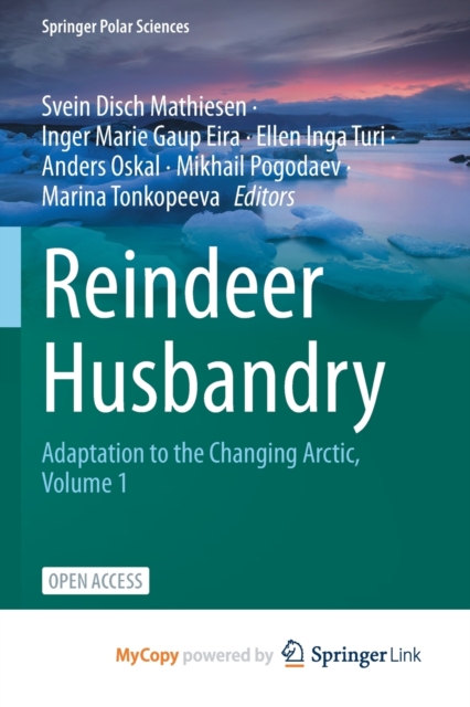 Reindeer Husbandry : Adaptation to the Changing Arctic, Volume 1, Paperback Book