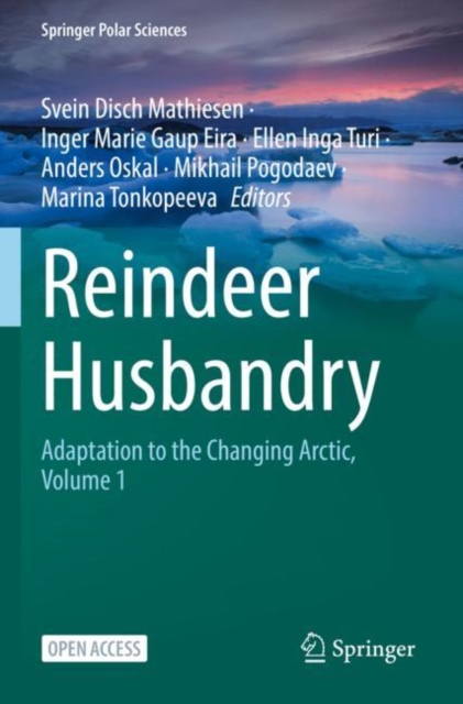 Reindeer Husbandry : Adaptation to the Changing Arctic, Volume 1, Paperback / softback Book