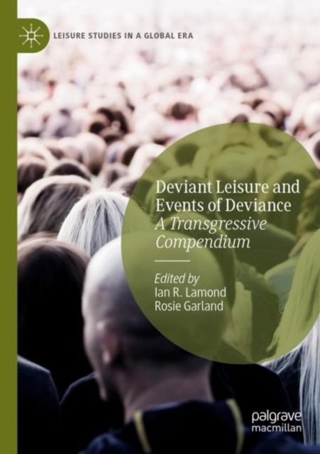Deviant Leisure and Events of Deviance : A Transgressive Compendium, Paperback / softback Book