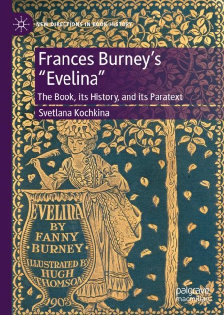 Frances Burney’s “Evelina” : The Book, its History, and its Paratext, Hardback Book