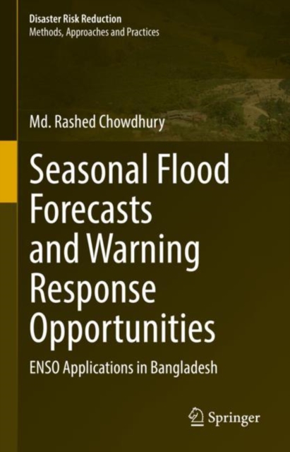 Seasonal Flood Forecasts and Warning Response Opportunities : ENSO Applications in Bangladesh, Hardback Book