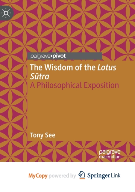 The Wisdom of the Lotus Sutra : A Philosophical Exposition, Paperback Book