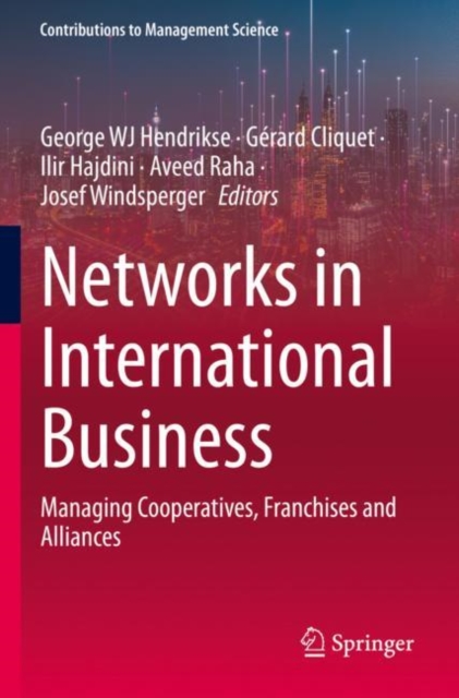 Networks in International Business : Managing Cooperatives, Franchises and Alliances, Paperback / softback Book