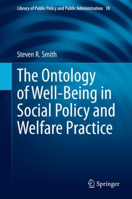 The Ontology of Well-Being in Social Policy and Welfare Practice, Hardback Book