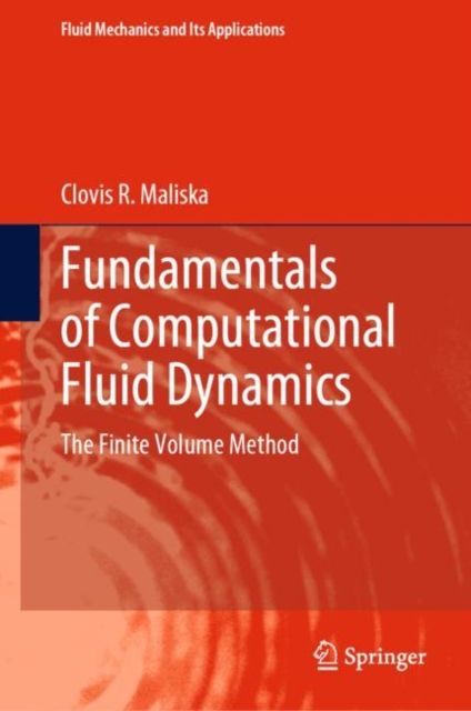 Fundamentals of Computational Fluid Dynamics : The Finite Volume Method, Hardback Book
