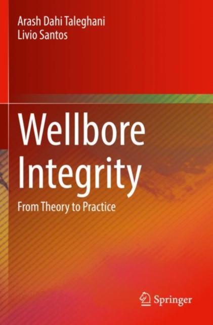 Wellbore Integrity : From Theory to Practice, Paperback / softback Book