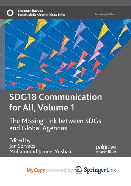SDG18 Communication for All, Volume 1 : The Missing Link between SDGs and Global Agendas, Paperback Book