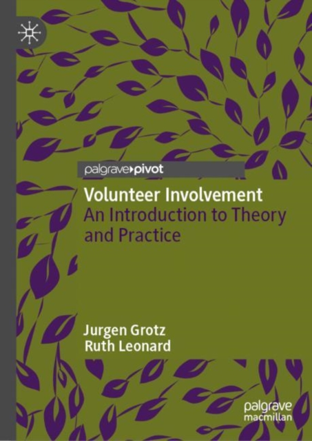 Volunteer Involvement : An Introduction to Theory and Practice, Hardback Book