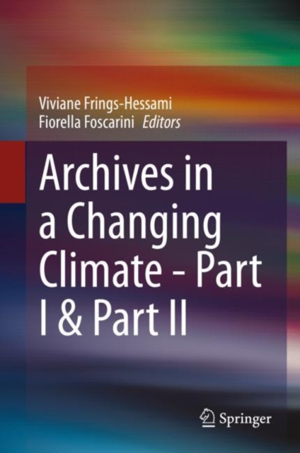 Archives in a Changing Climate - Part I & Part II, PDF eBook
