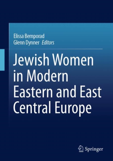 Jewish Women in Modern Eastern and East Central Europe, Hardback Book
