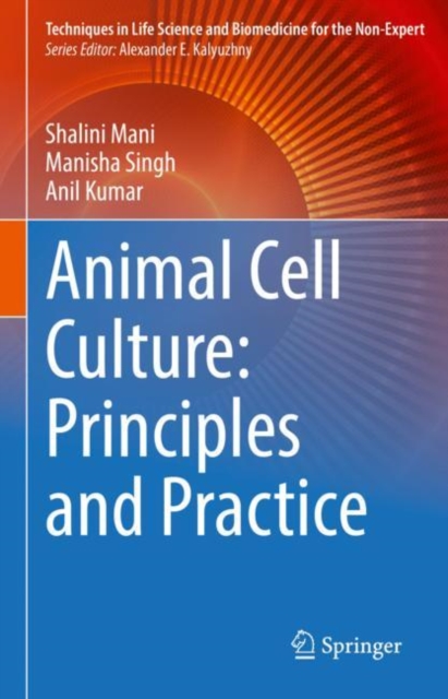 Animal Cell Culture: Principles and Practice, Hardback Book
