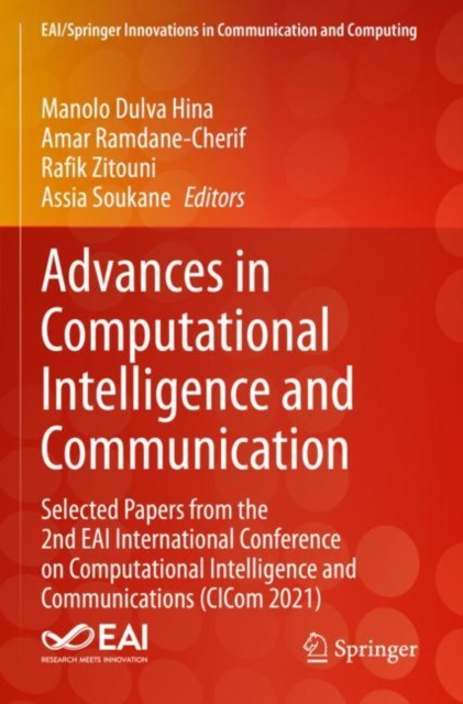 Advances in Computational Intelligence and Communication : Selected Papers from the 2nd EAI International Conference on Computational Intelligence and Communications (CICom 2021), Paperback / softback Book
