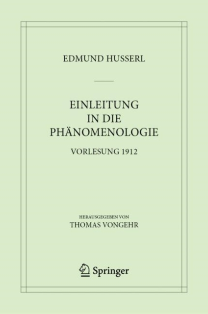 Einleitung in die Phanomenologie : Vorlesung 1912, Hardback Book