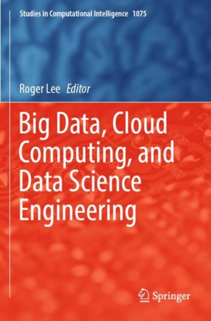 Big Data, Cloud Computing, and Data Science Engineering, Paperback / softback Book