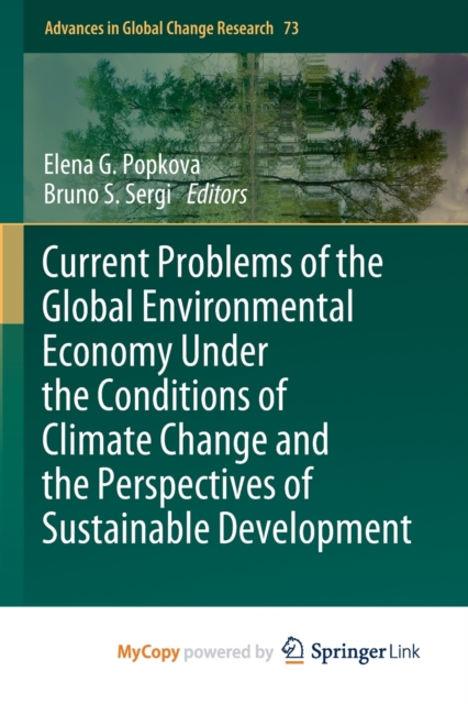 Current Problems of the Global Environmental Economy Under the Conditions of Climate Change and the Perspectives of Sustainable Development, Paperback Book