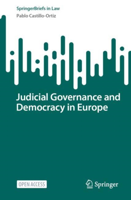 Judicial Governance and Democracy in Europe, Paperback / softback Book