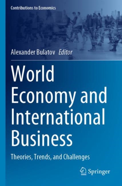 World Economy and International Business : Theories, Trends, and Challenges, Paperback / softback Book