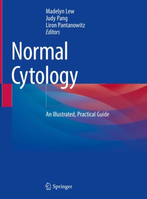 Normal Cytology : An Illustrated, Practical Guide, Hardback Book