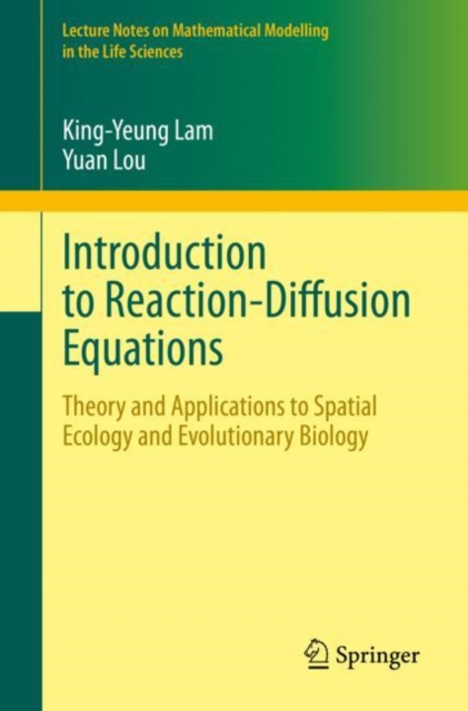 Introduction to Reaction-Diffusion Equations : Theory and Applications to Spatial Ecology and Evolutionary Biology, PDF eBook