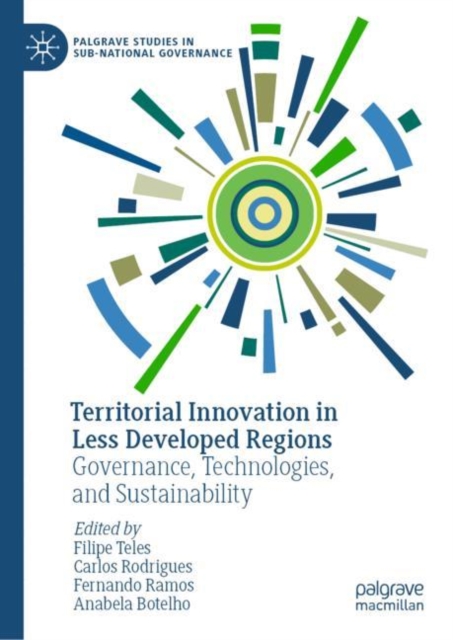 Territorial Innovation in Less Developed Regions : Governance,  Technologies, and Sustainability, Hardback Book