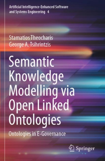 Semantic Knowledge Modelling via Open Linked Ontologies : Ontologies in E-Governance, Paperback / softback Book